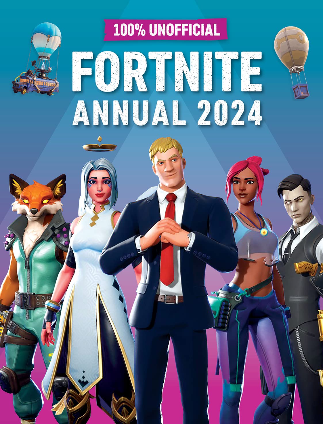 100% Unofficial Fortnite Annual 2024: Perfect for all gaming fans, this action-packed present is full of the latest news,10 years and up, reviews and guides to conquer the island. Hardcover – September 26, 2023