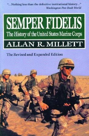 Semper Fidelis: The History of the United States Marine Corps: The Revised and Expanded Edition - 8834