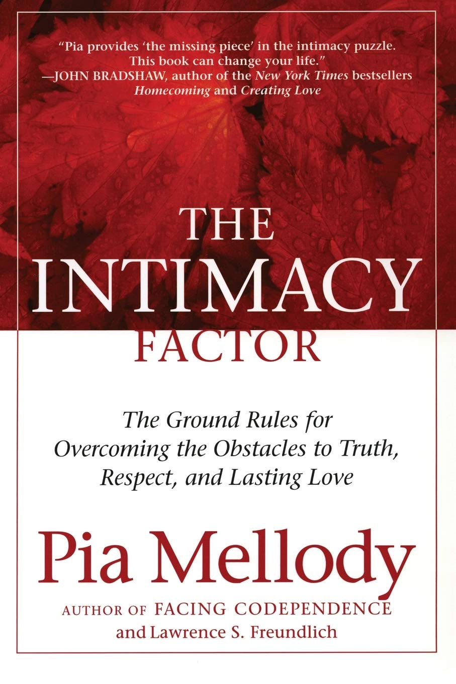 The Intimacy Factor: The Ground Rules for Overcoming the Obstacles to Truth, Respect, and Lasting Love