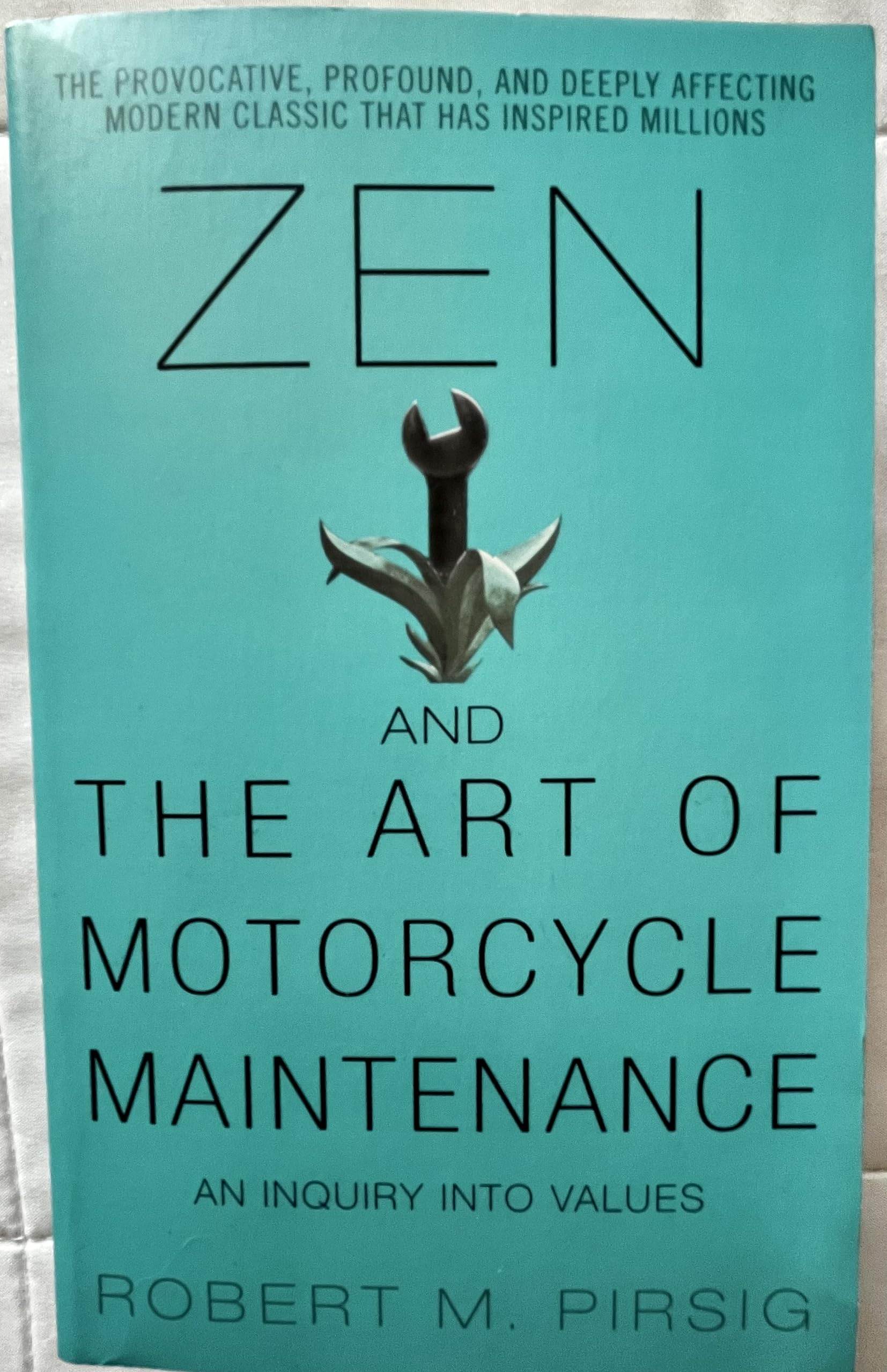 Zen and the Art of Motorcycle Maintenance: An Inquiry into Values
