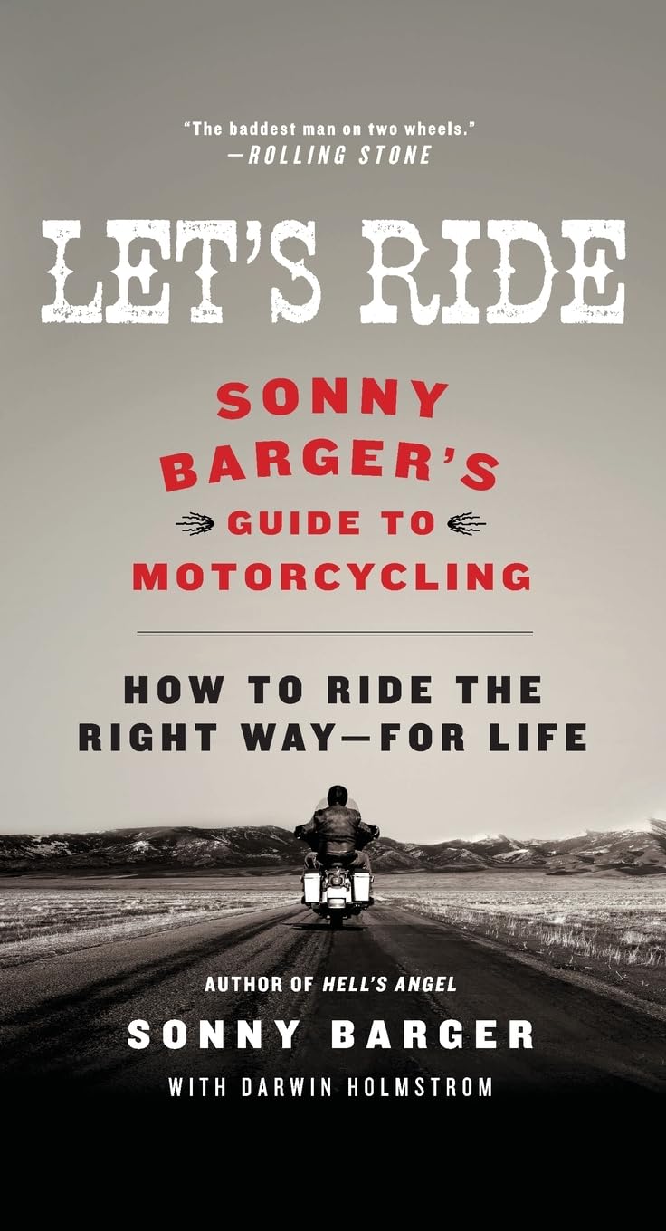 Let's Ride: Sonny Barger's Guide to Motorcycling