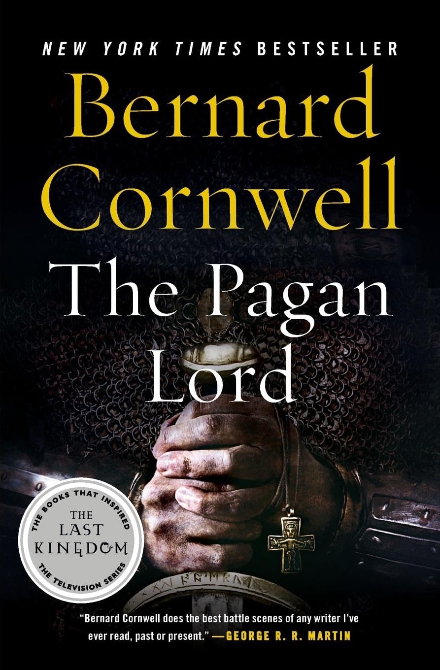 The Pagan Lord: A Novel (Last Kingdom (formerly Saxon Tales), 7)