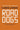 Road Dogs: A Novel