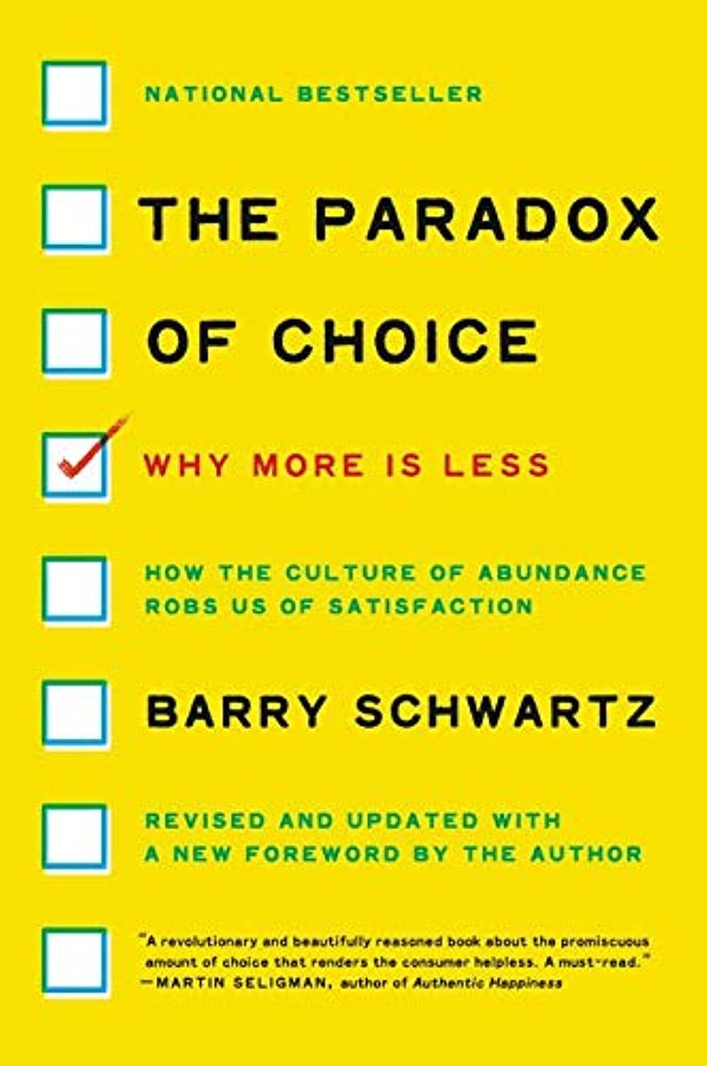 The Paradox of Choice: Why More Is Less, Revised Edition―How Excessive Choice Leads to Anxiety and Regret