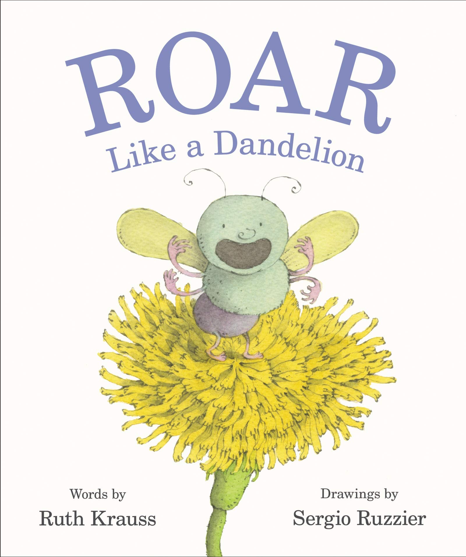 ROAR LIKE A DANDELION