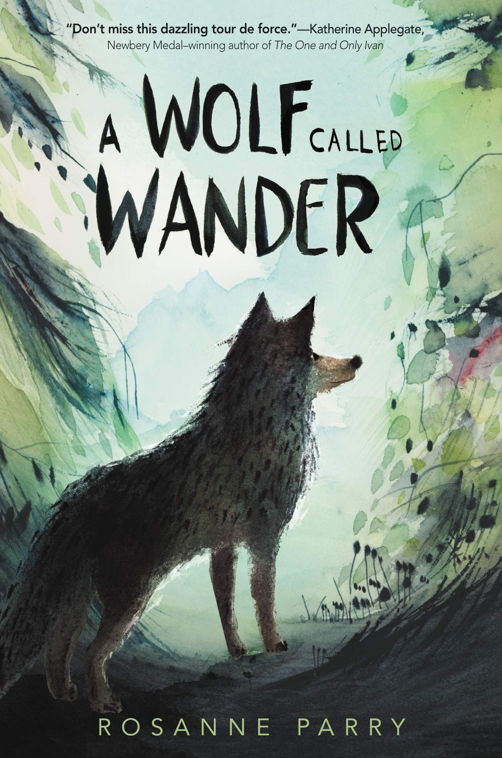 A Wolf Called Wander: The New York Times Bestselling Tale of a Wolf’s Quest for Home, Based on a Real Story (A Voice of the Wilderness Novel)