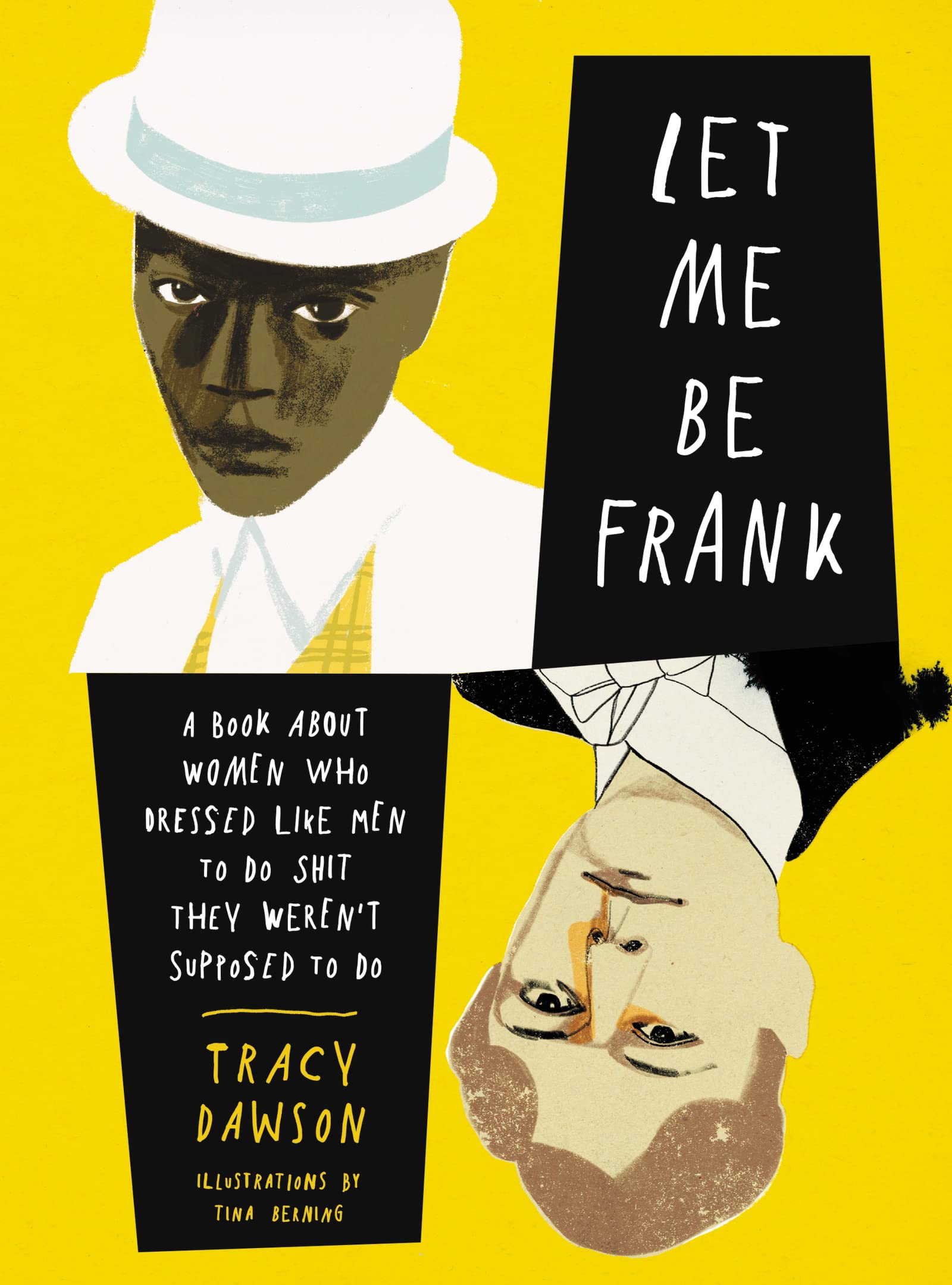 Let Me Be Frank: A Book About Women Who Dressed Like Men to Do Shit They Weren't Supposed to Do - 1564