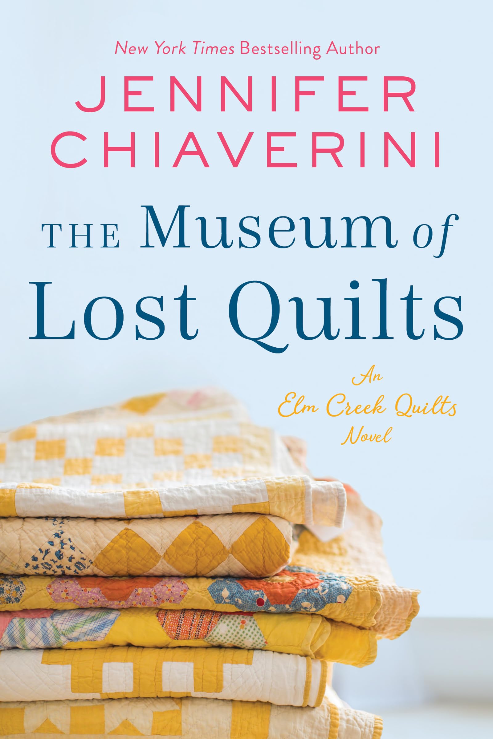 The Museum of Lost Quilts: An Elm Creek Quilts Novel (The Elm Creek Quilts Series, 22)