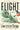 FLIGHT: A NOVEL