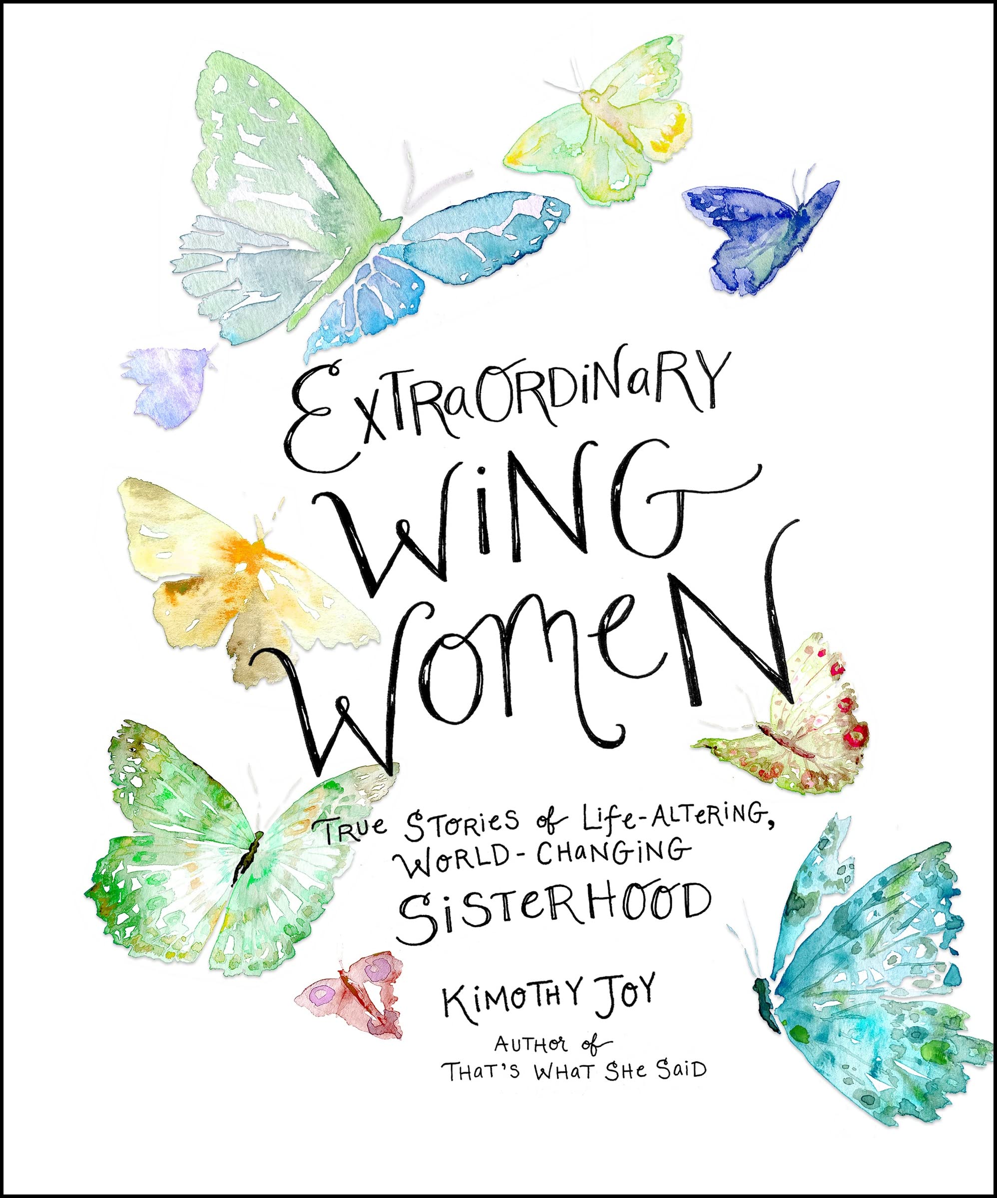 Extraordinary Wing Women: True Stories of Life-Altering, World-Changing Sisterhood