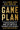 Game Plan: A Proven Approach to Work, Live, and Play at the Highest Level Possible―for as Long as Possible - 9599