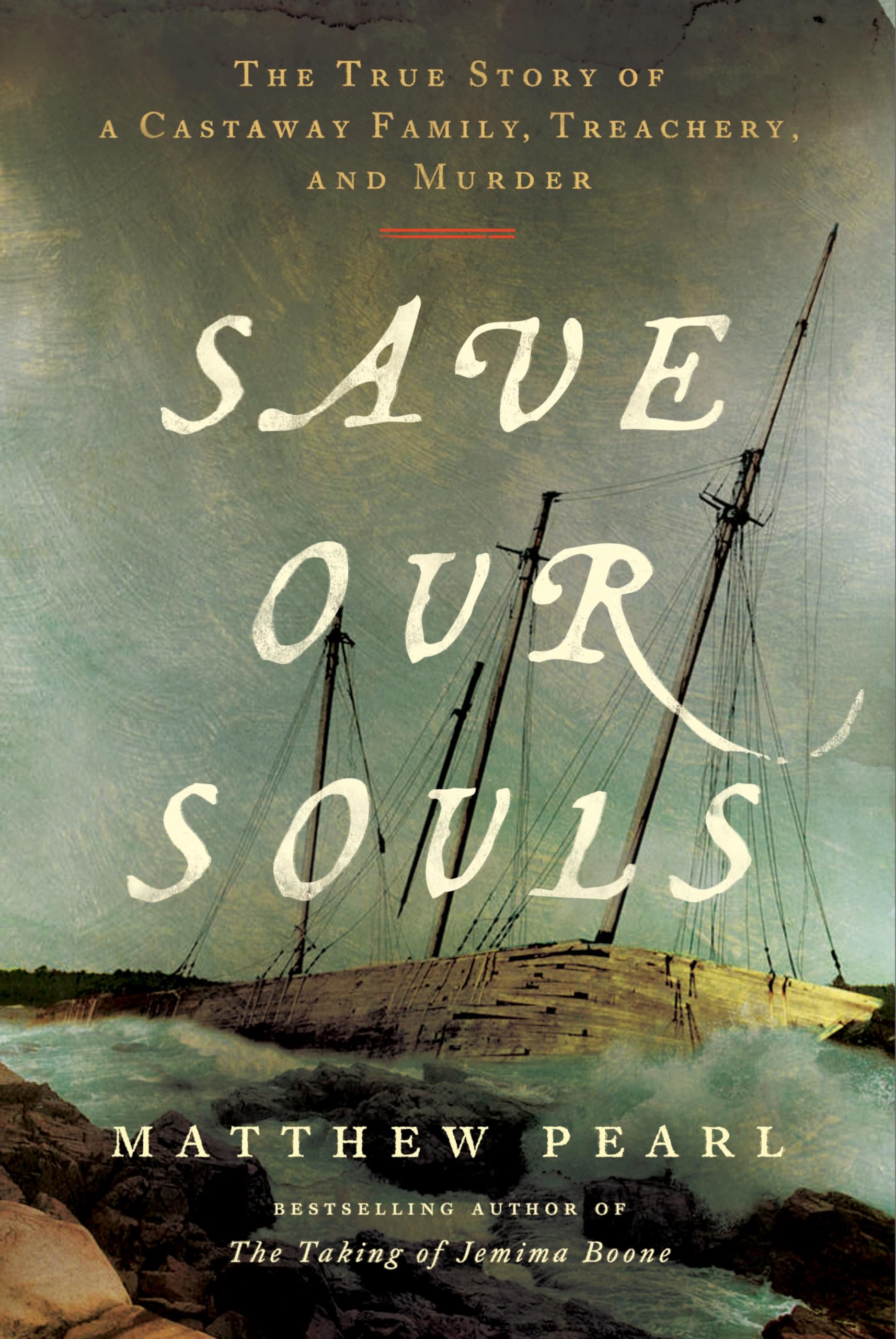Save Our Souls: The True Story of a Castaway Family, Treachery, and Murder - 8824