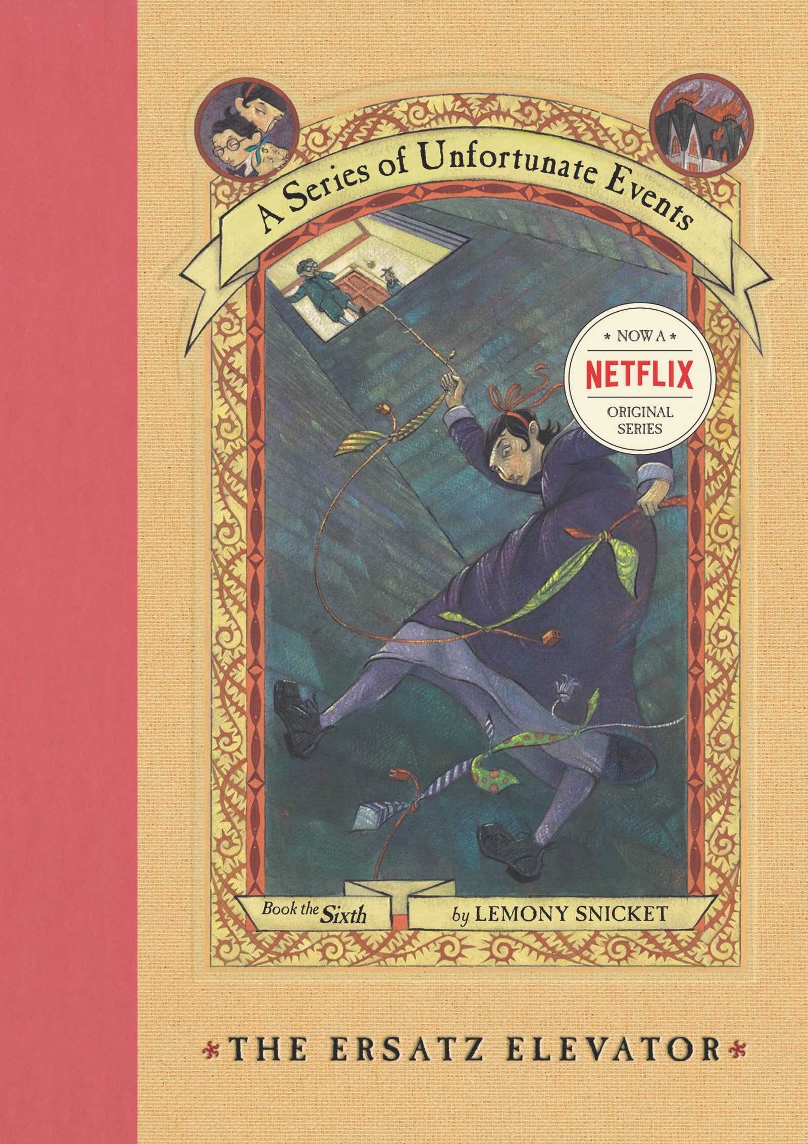 The Ersatz Elevator (A Series of Unfortunate Events, Book 6) (A Series of Unfortunate Events, 6)