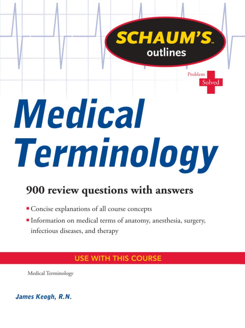Schaum's Outline of Medical Terminology (Schaum's Outlines) - 2839