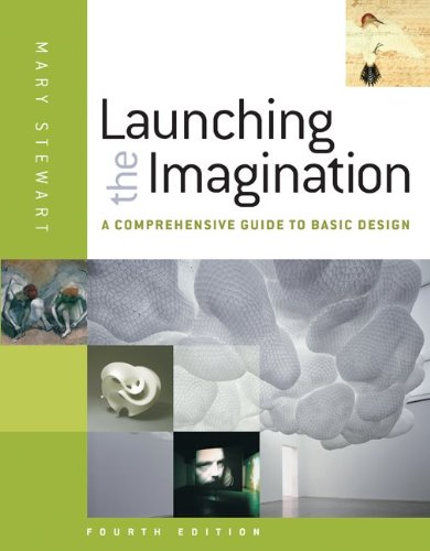 Launching the Imagination: A Comprehensive Guide to Basic Design