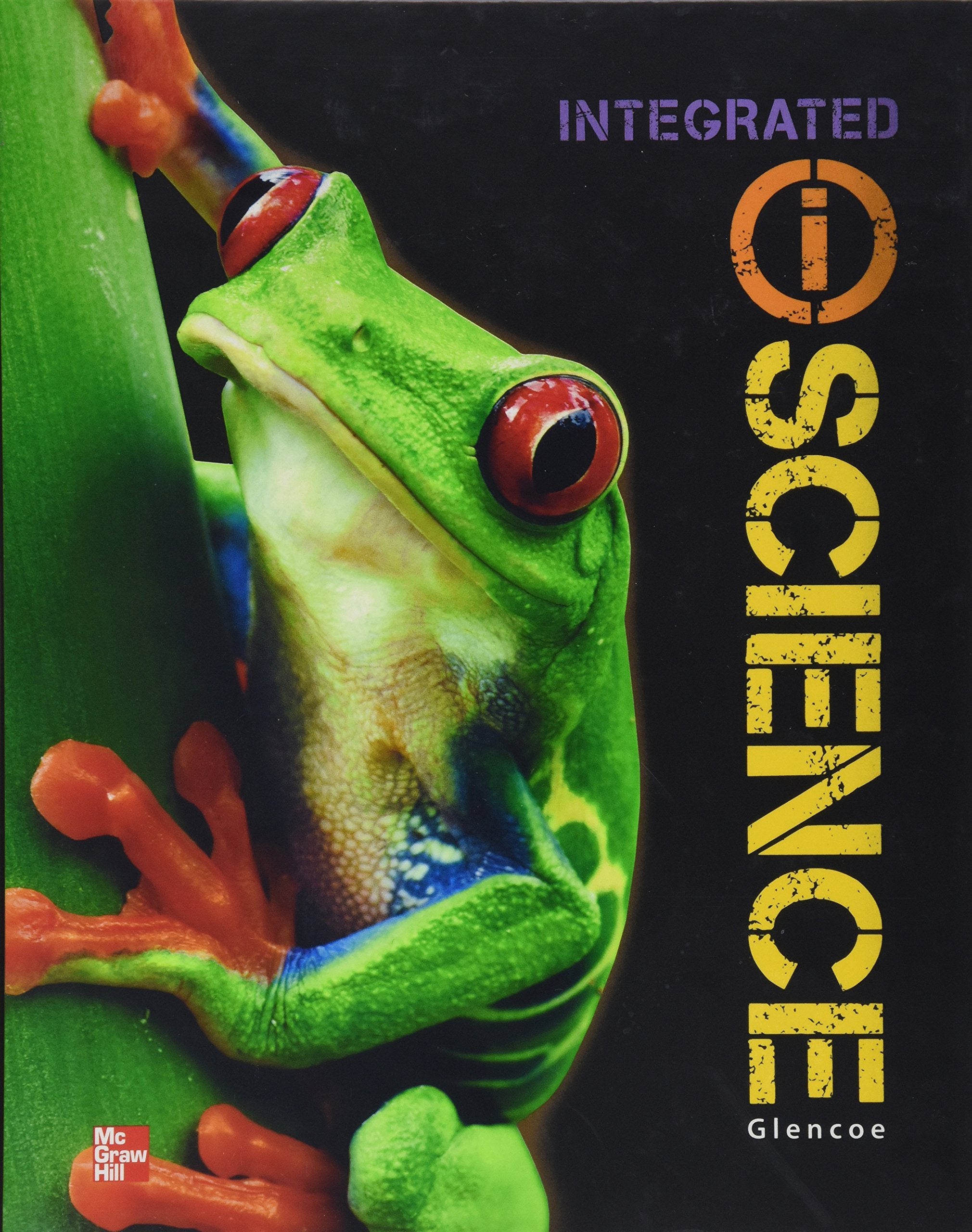 Glencoe Integrated iScience, Course 1, Grade 6, Student Edition (INTEGRATED SCIENCE)