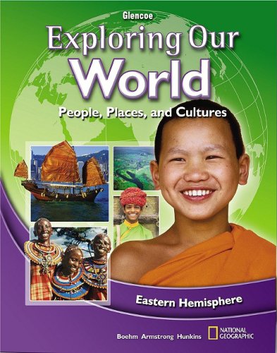 Exploring Our World: Eastern Hemisphere, Student Edition (THE WORLD & ITS PEOPLE EASTERN)