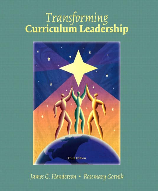 Transformative Curriculum Leadership (3rd Edition)