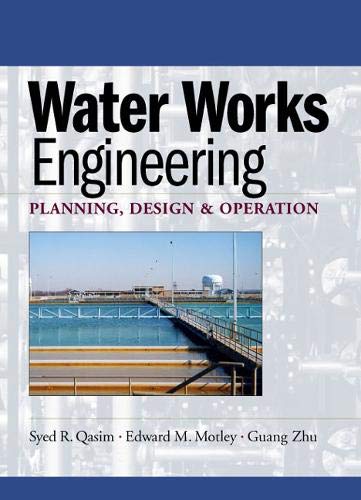 Water Works Engineering: Planning, Design, and Operations