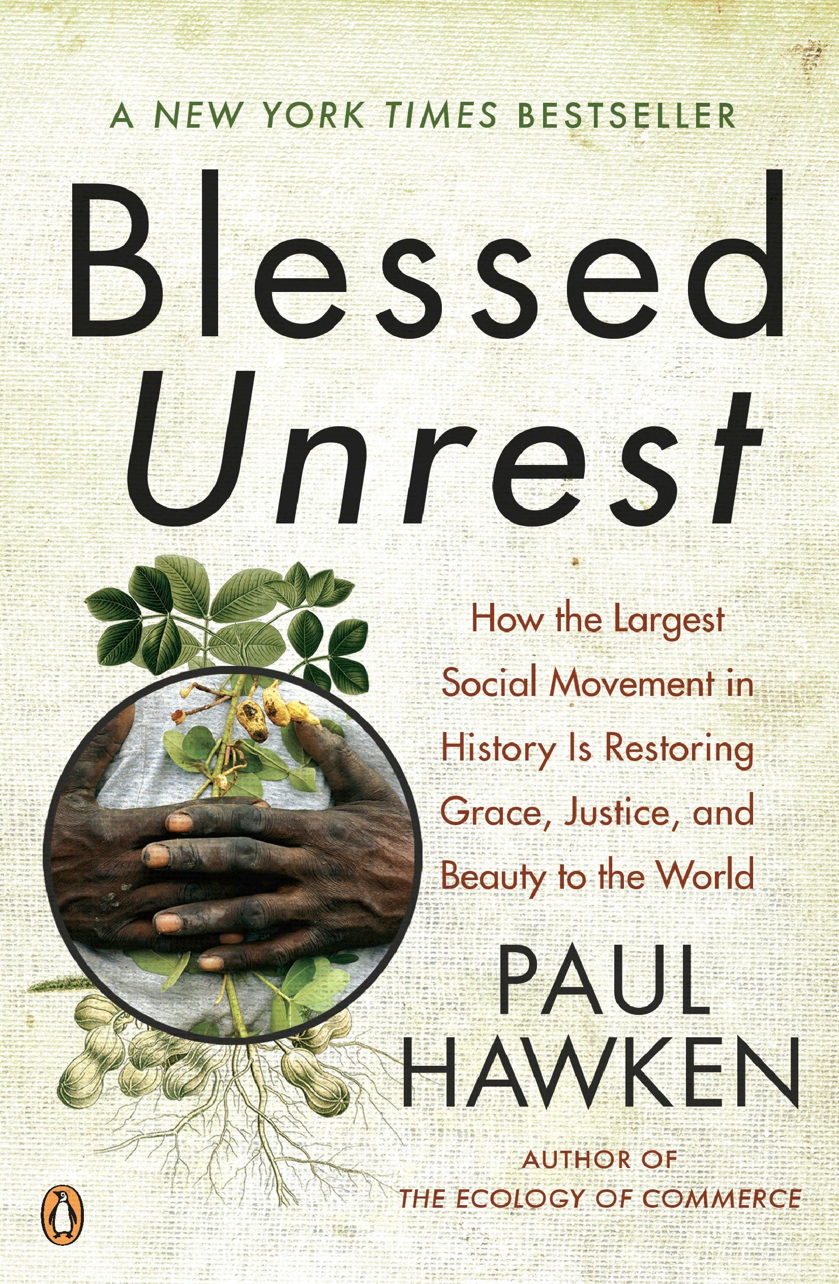 Blessed Unrest: How the Largest Social Movement in History Is Restoring Grace, Justice, and Beauty to the World - 3826