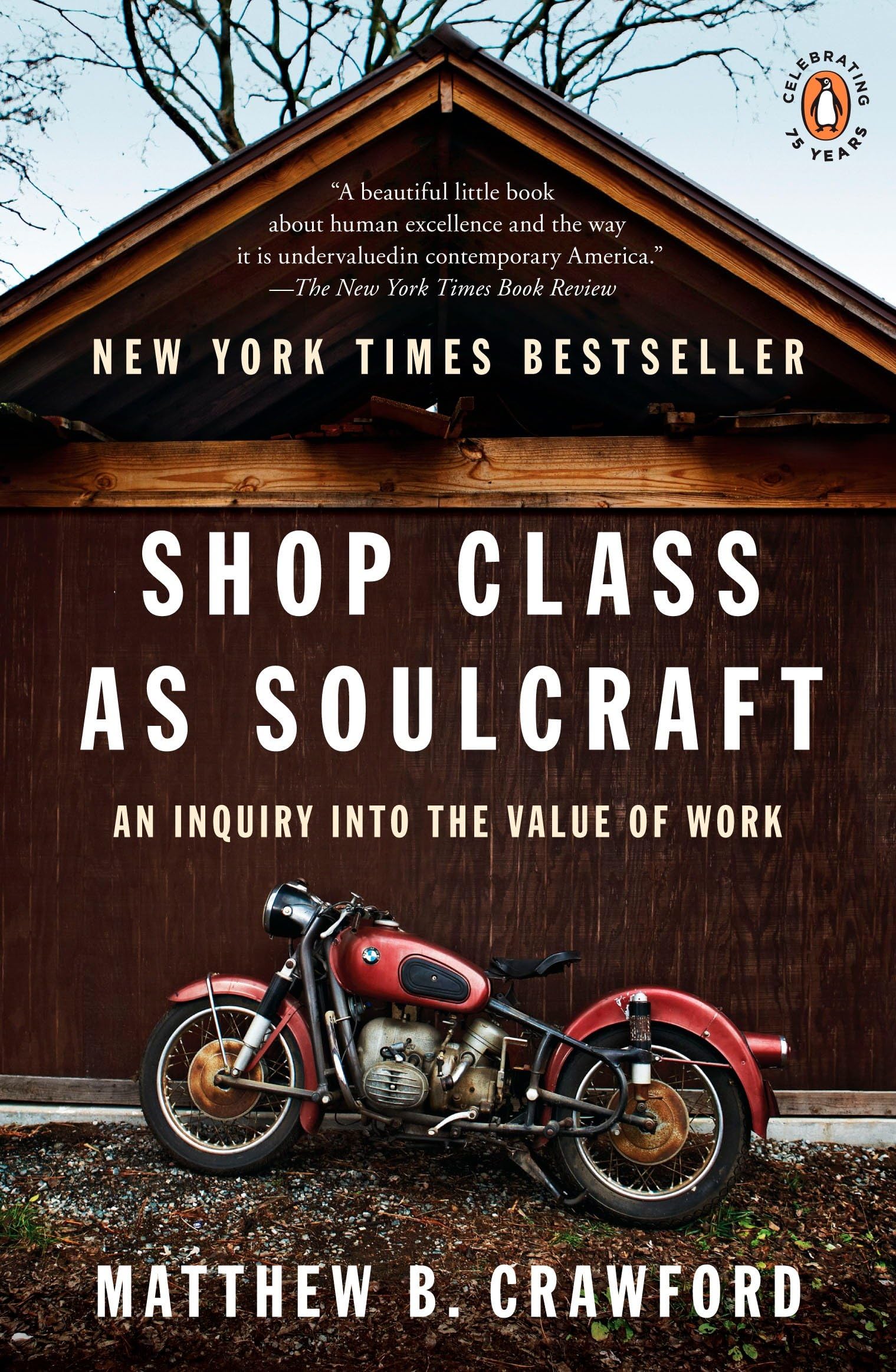 Shop Class as Soulcraft: An Inquiry into the Value of Work - 1026