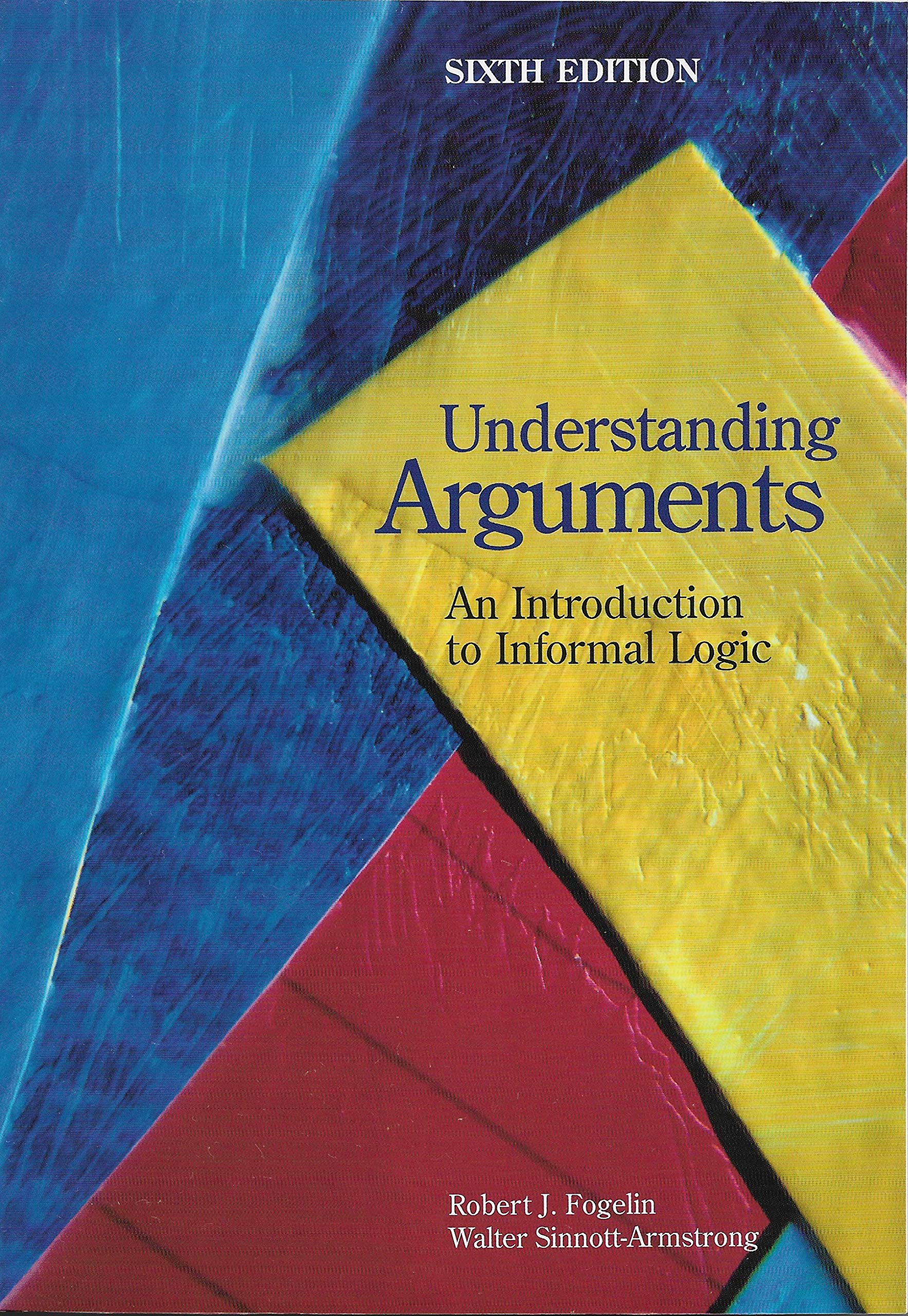 Understanding Arguments: An Introduction to Informal Logic - 9169