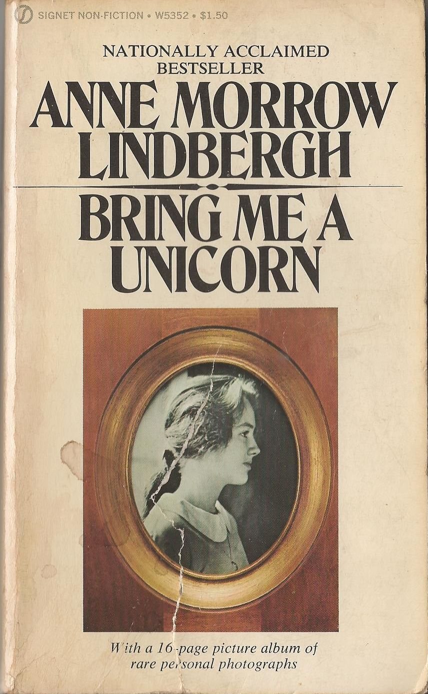Bring Me a Unicorn: Diaries and Letters of Anne Morrow Lindbergh, 1922-1928
