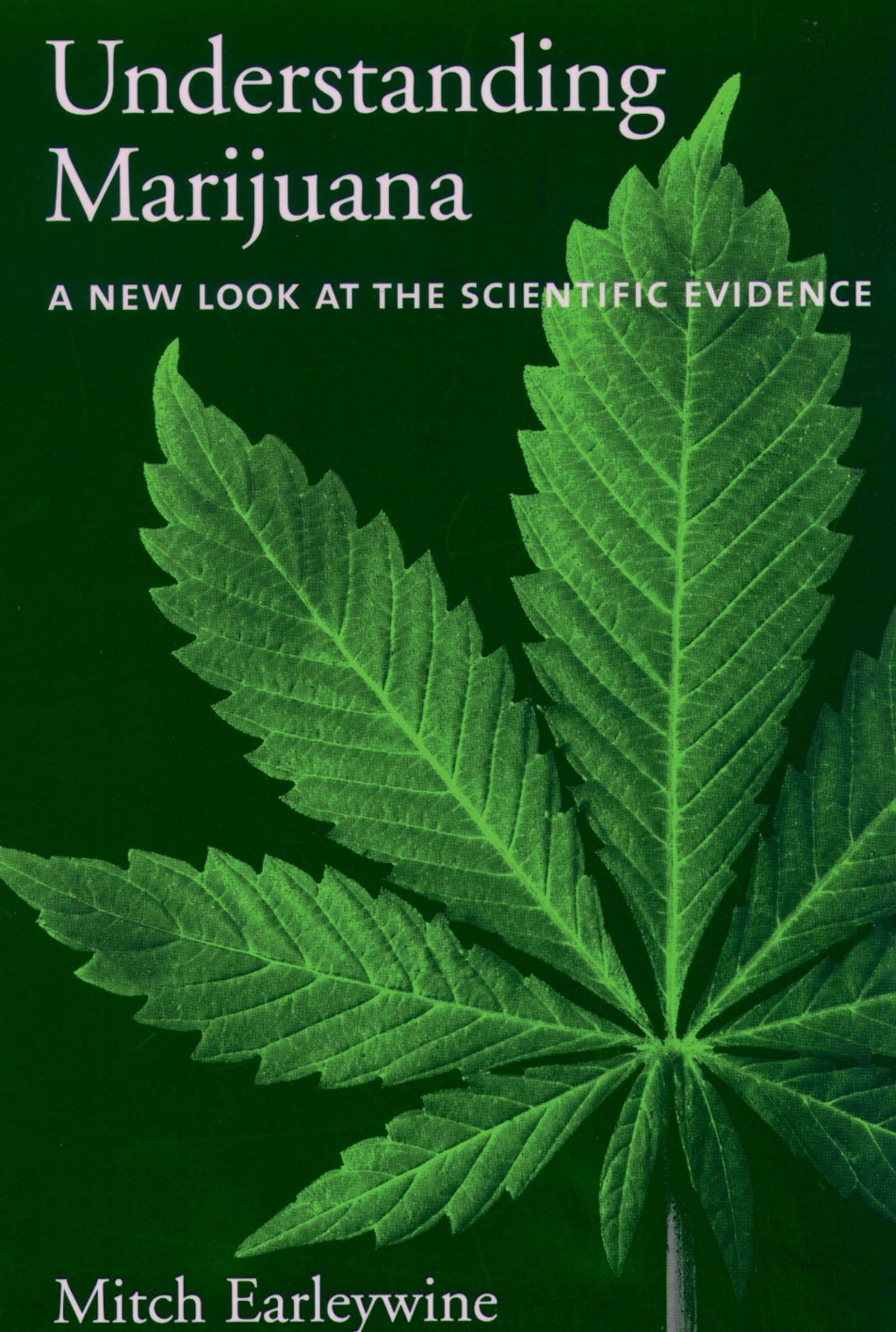 Understanding Marijuana: A New Look at the Scientific Evidence