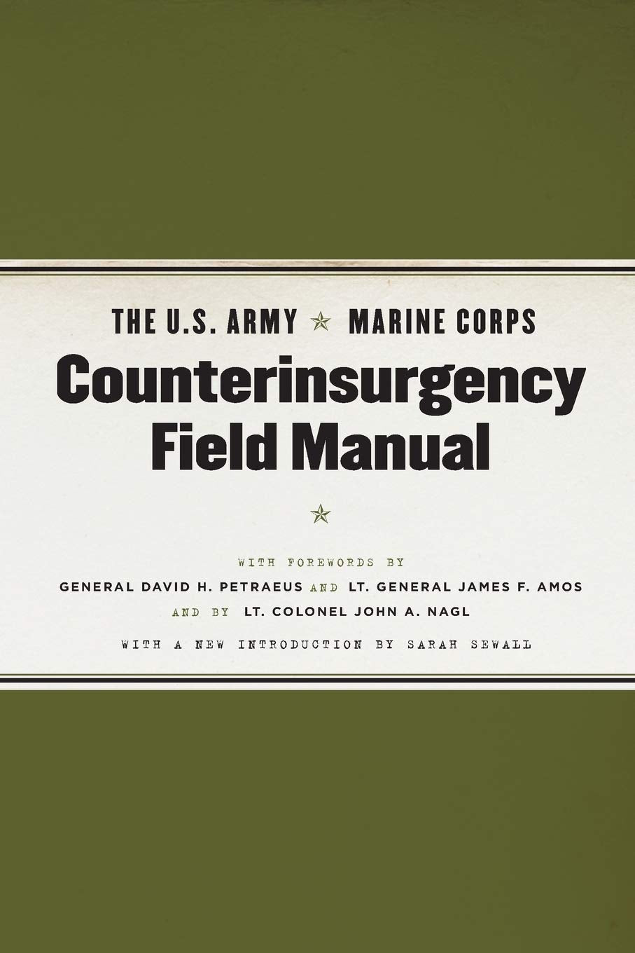 The U.S. Army/Marine Corps Counterinsurgency Field Manual