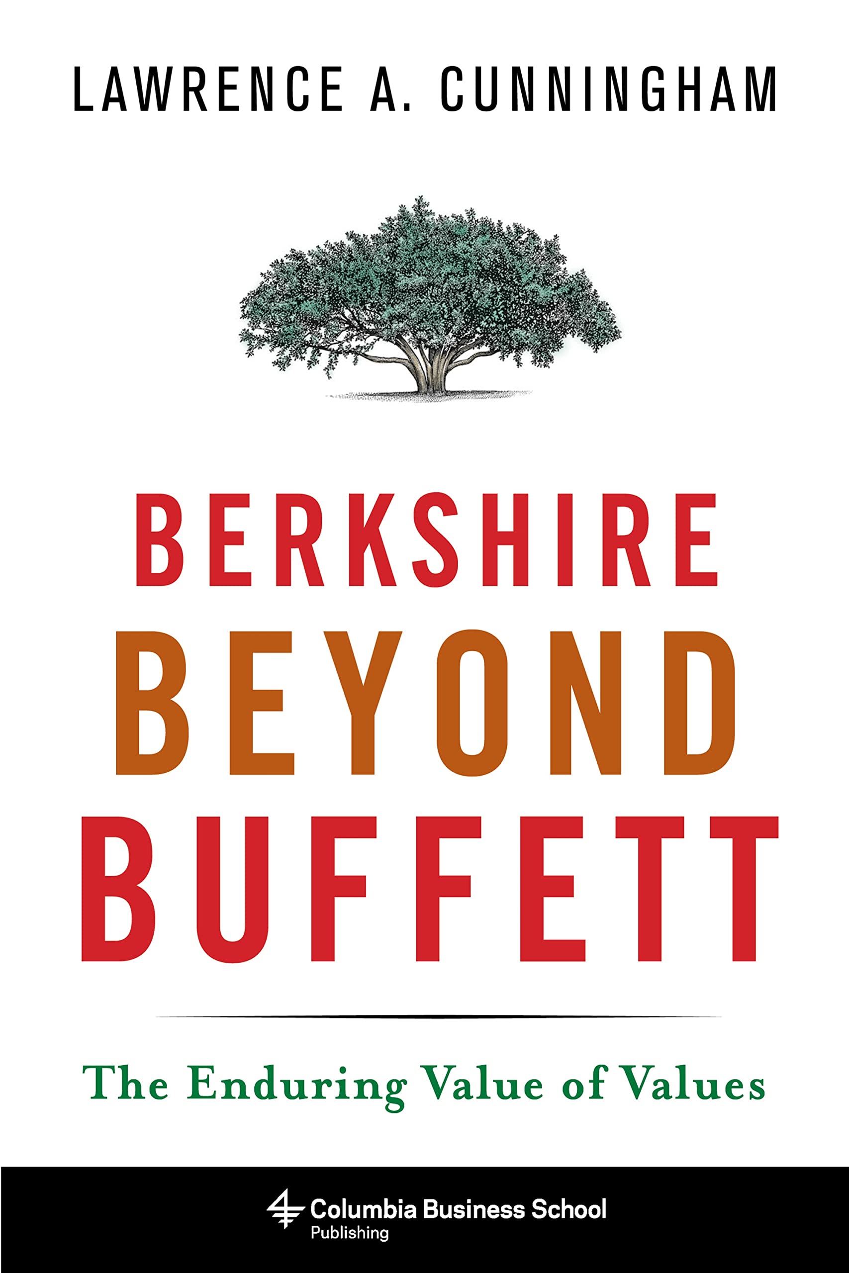 Berkshire Beyond Buffett: The Enduring Value of Values - 335