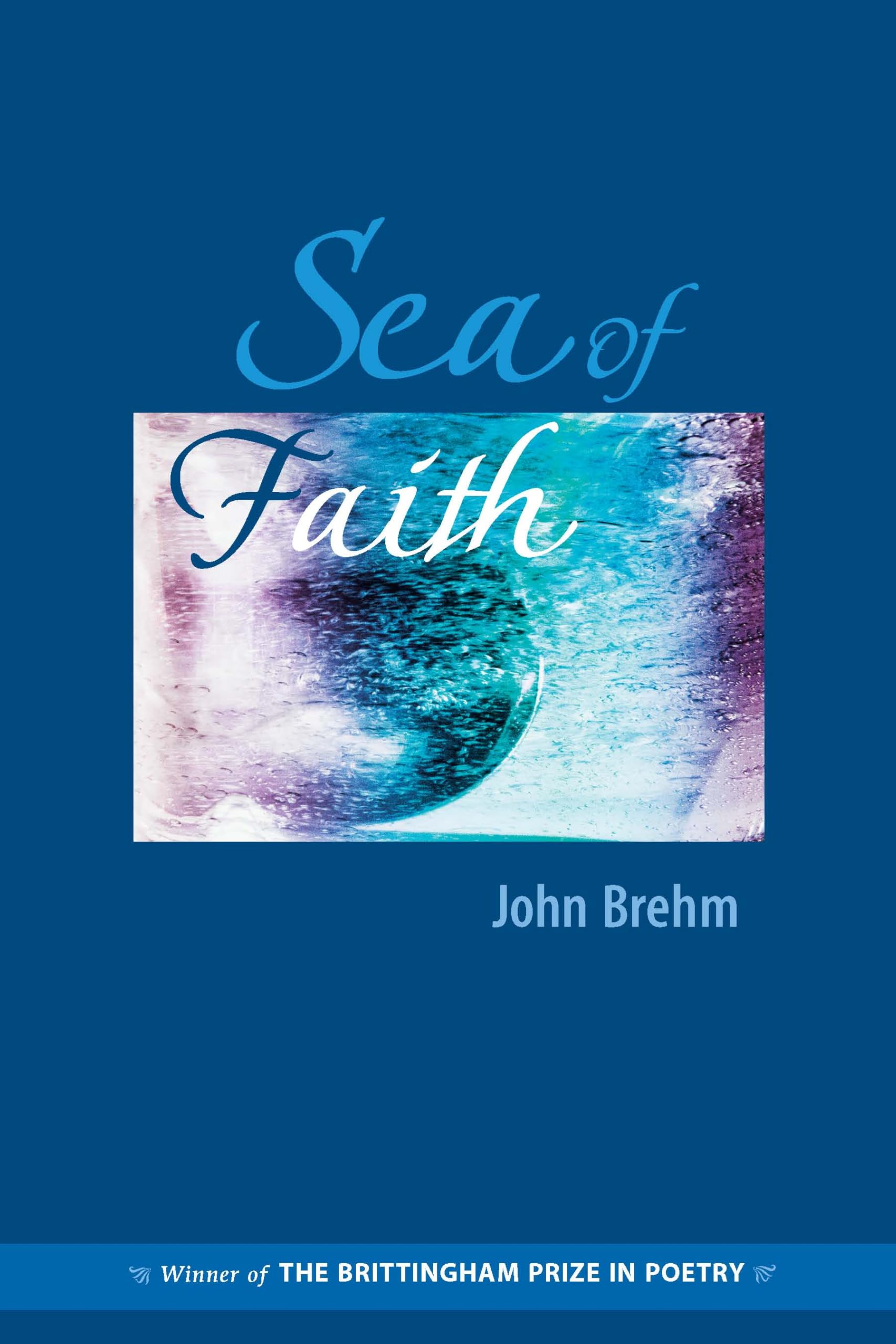 Sea of Faith (Brittingham Prize for Poetry)
