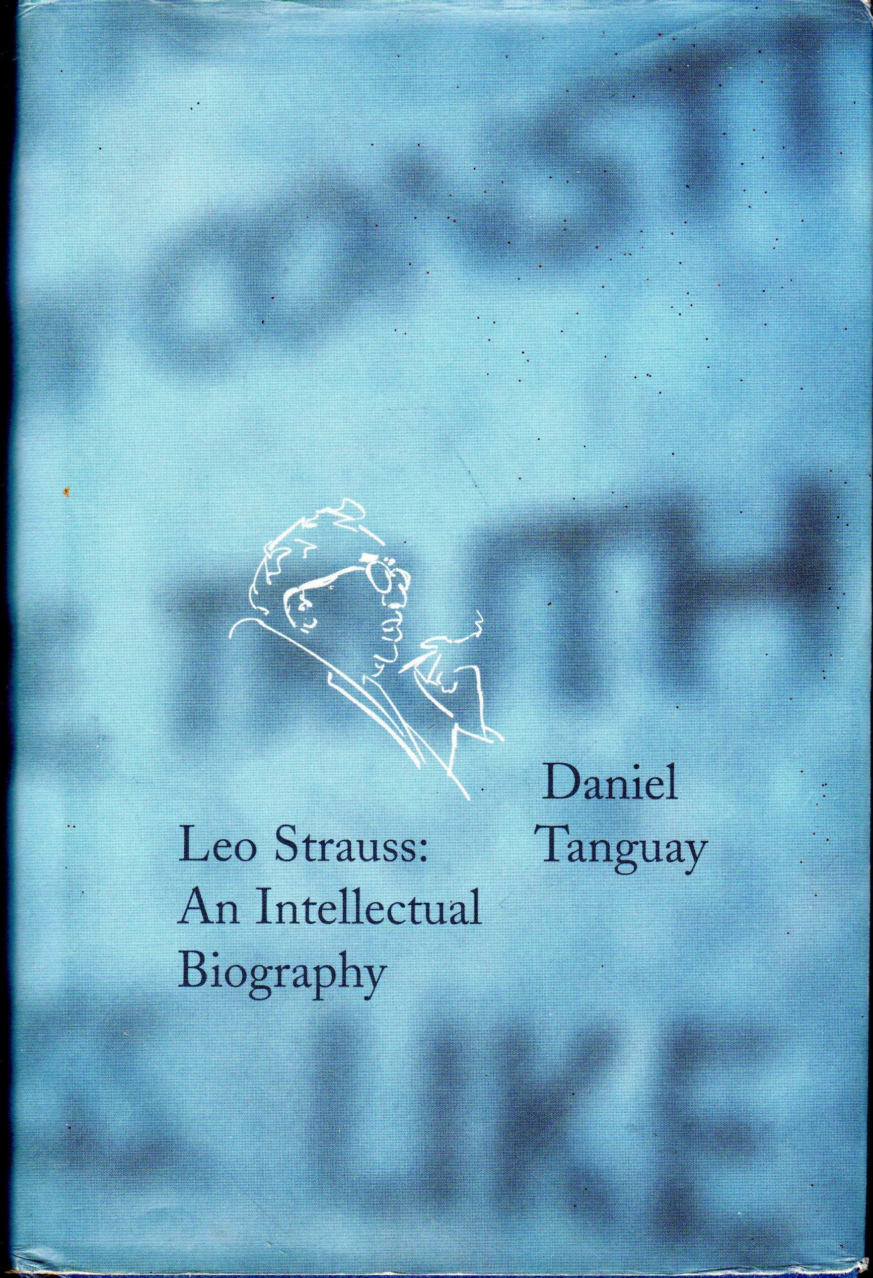 Leo Strauss: An Intellectual Biography