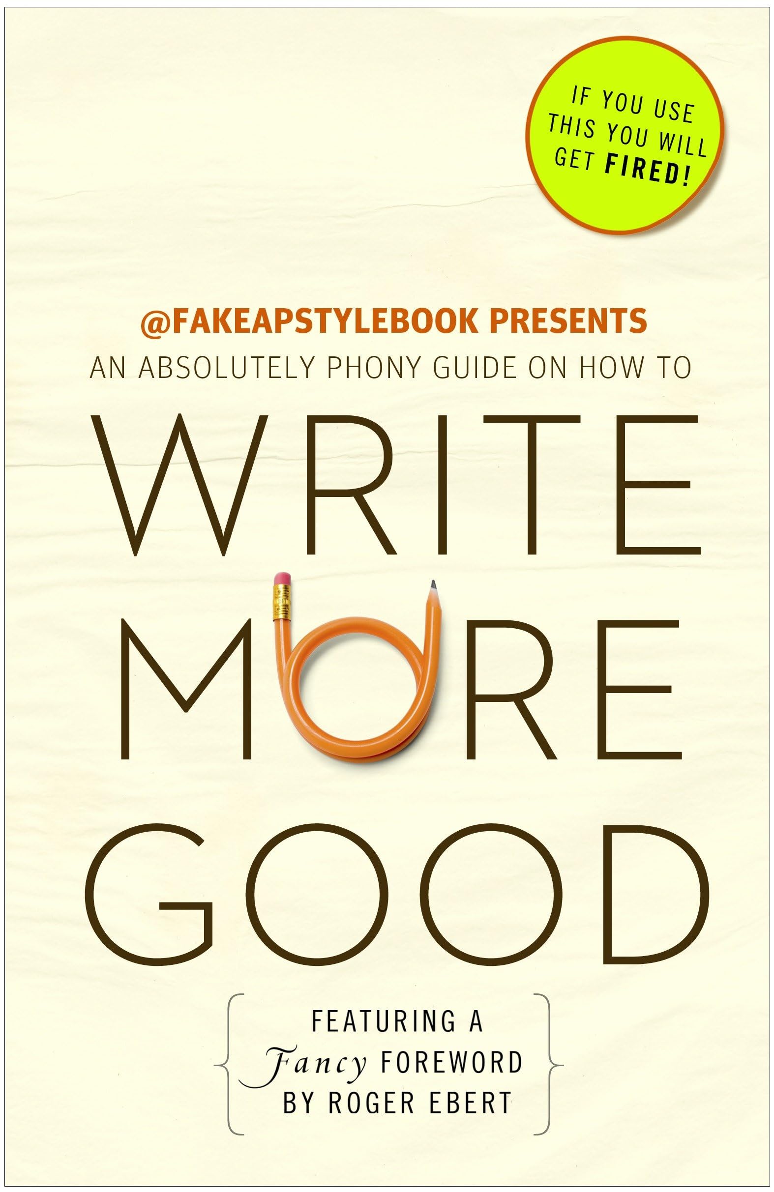 Write More Good: An Absolutely Phony Guide