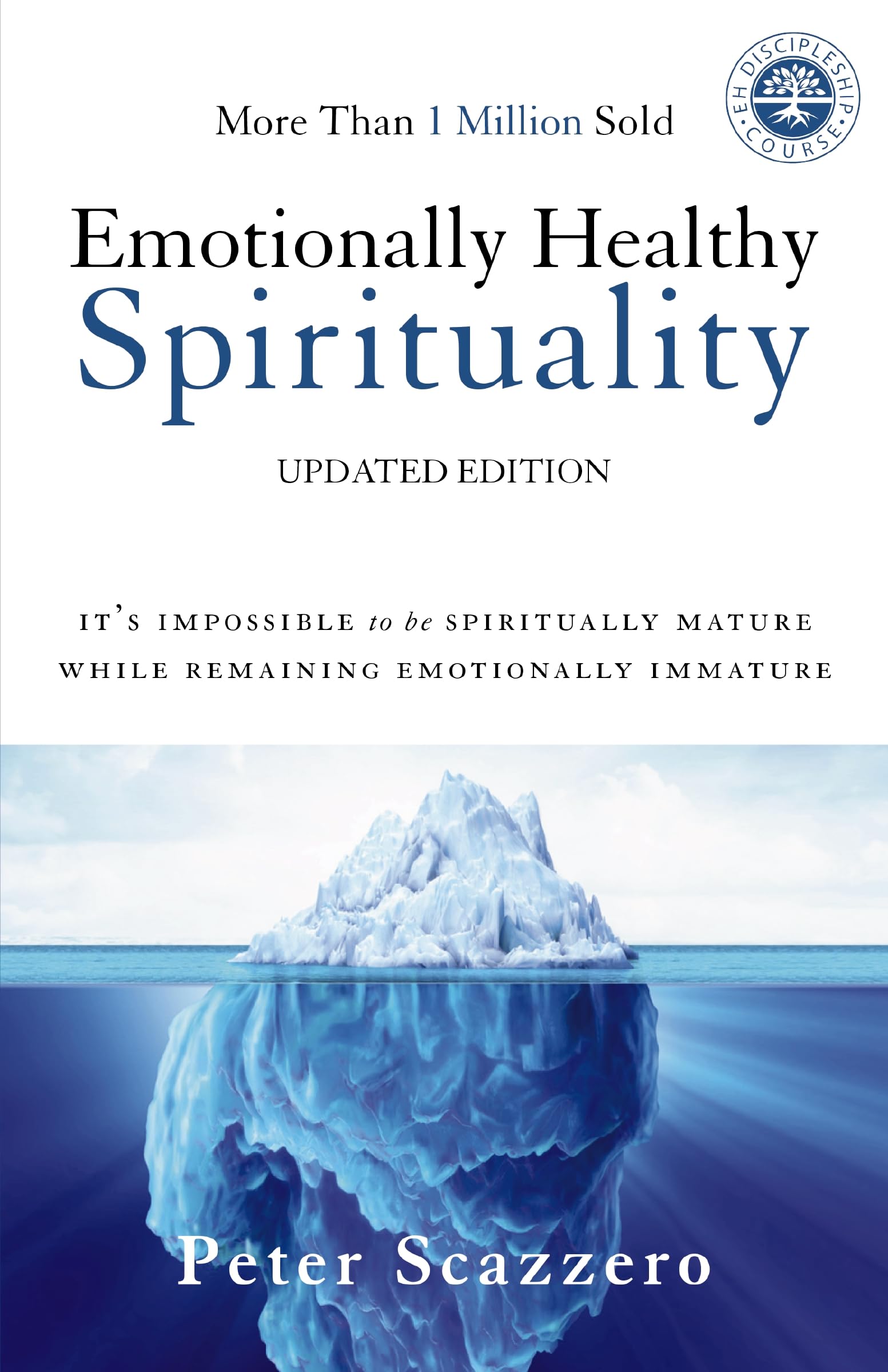 Emotionally Healthy Spirituality: It's Impossible to Be Spiritually Mature, While Remaining Emotionally Immature - 9122