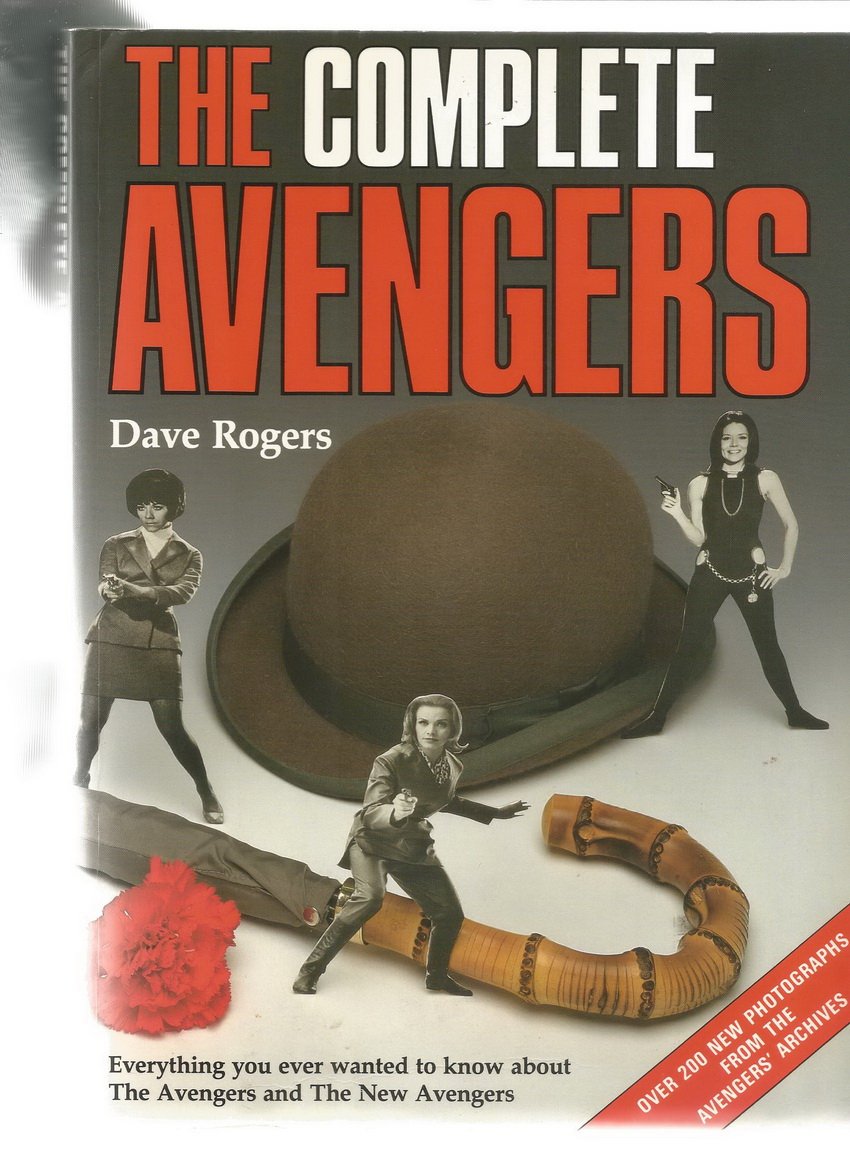 The Complete Avengers: The Full Story of Britain's Smash Crime-Fighting Team! - 1971