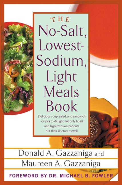 The No-Salt, Lowest-Sodium Light Meals Book