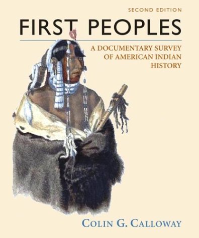 First Peoples: A Documentary Survey of American Indian History Second Edition - 3209