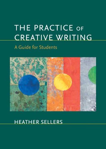 The Practice of Creative Writing: A Guide for Students - 5708