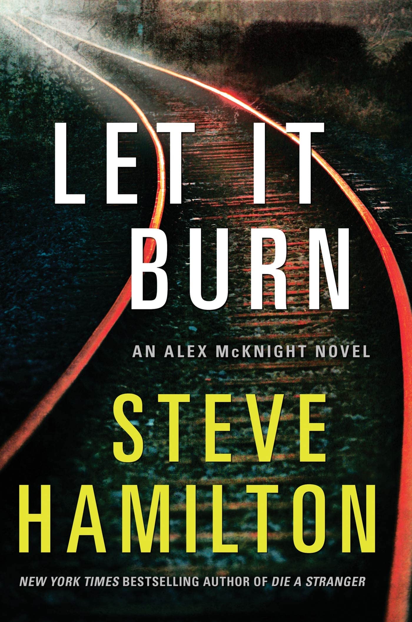 Let It Burn (Alex McKnight Novels)