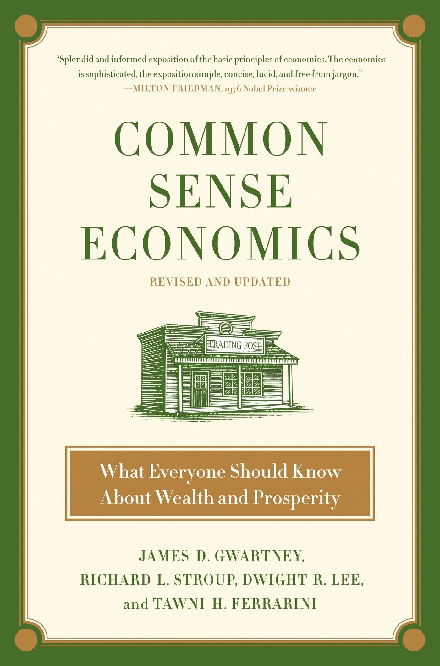 Common Sense Economics: What Everyone Should Know About Wealth and Prosperity