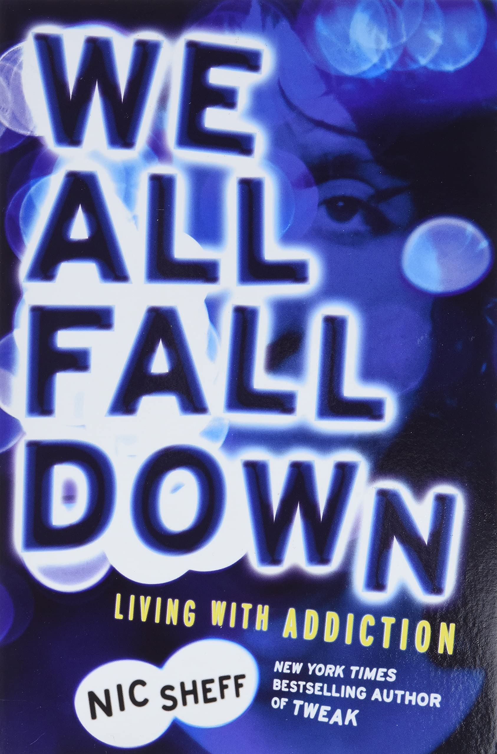 We All Fall Down: Living with Addiction - 6109