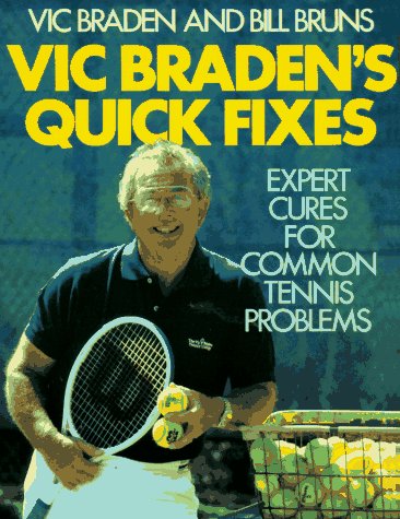 Vic Braden's Quick Fixes: Expert Cures for Common Tennis Problems - 3214