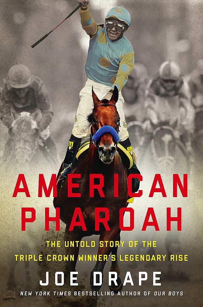 American Pharoah: The Untold Story of the Triple Crown Winner's Legendary Rise - 8396