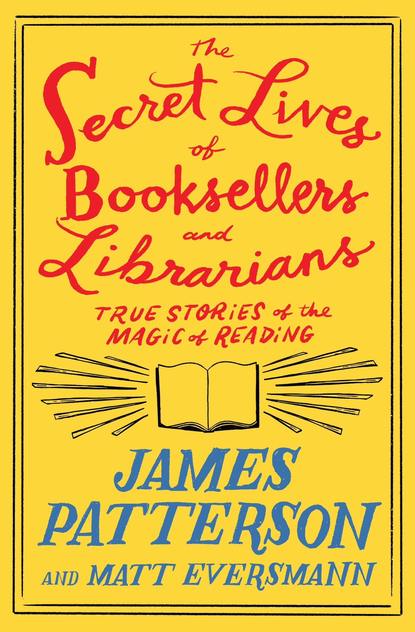 The Secret Lives of Booksellers and Librarians: Their stories are better than the bestsellers (Heroes Among Us, 4)