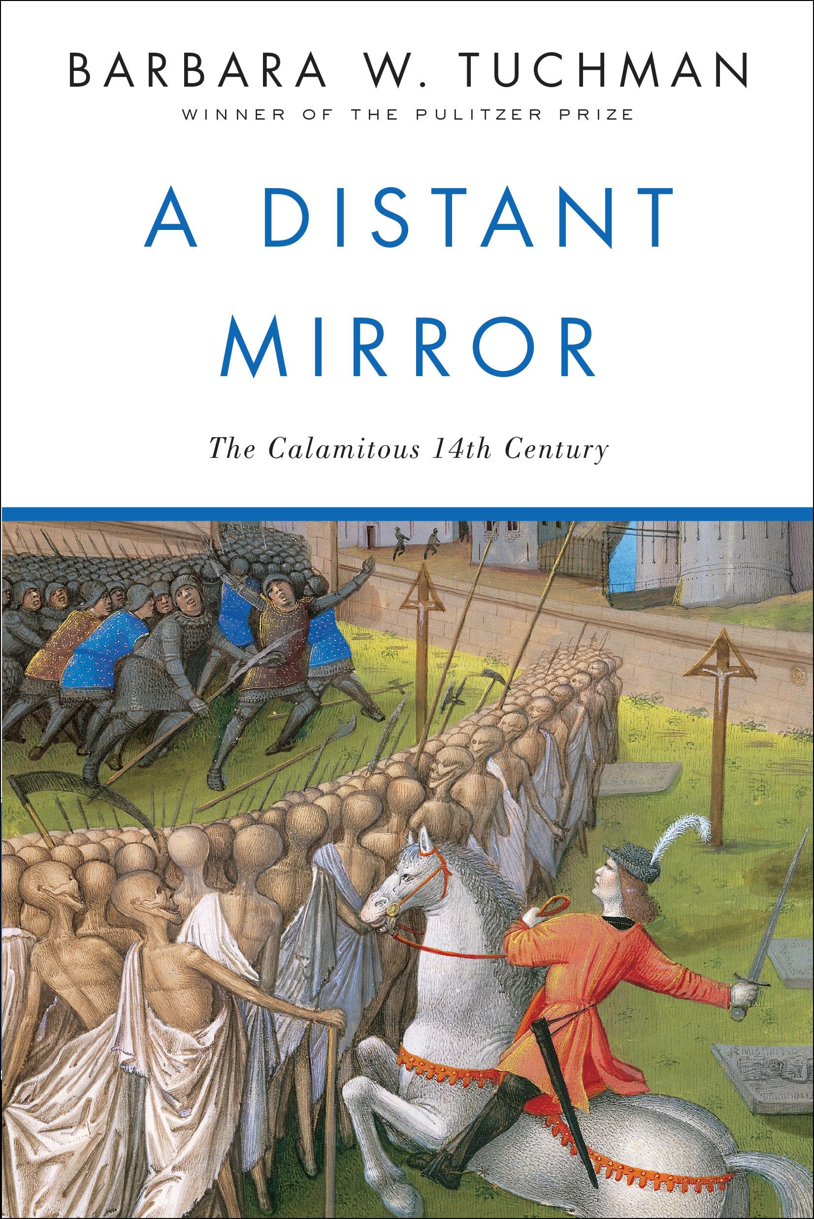 A DISTANT MIRROR: THE CALAMITOUS