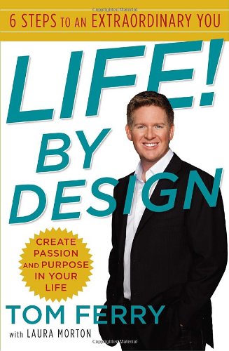 Life! By Design: 6 Steps to an Extraordinary You