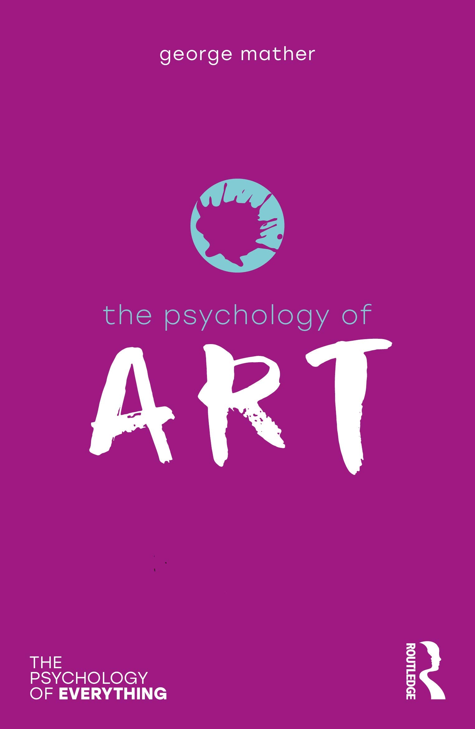 The Psychology of Art (The Psychology of Everything)