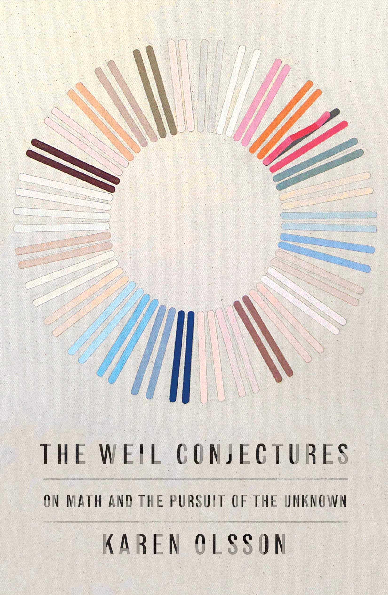 The Weil Conjectures: On Math and the Pursuit of the Unknown - 4942