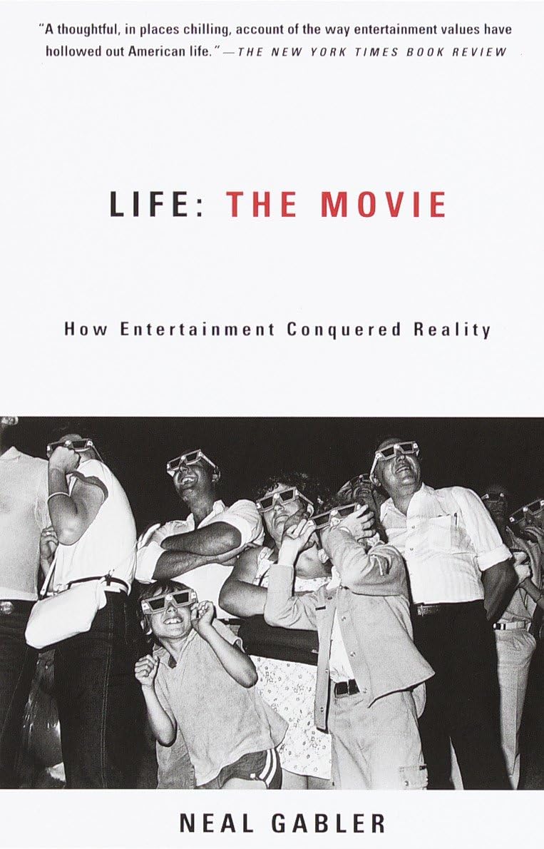 Life: The Movie: How Entertainment Conquered Reality - 5374