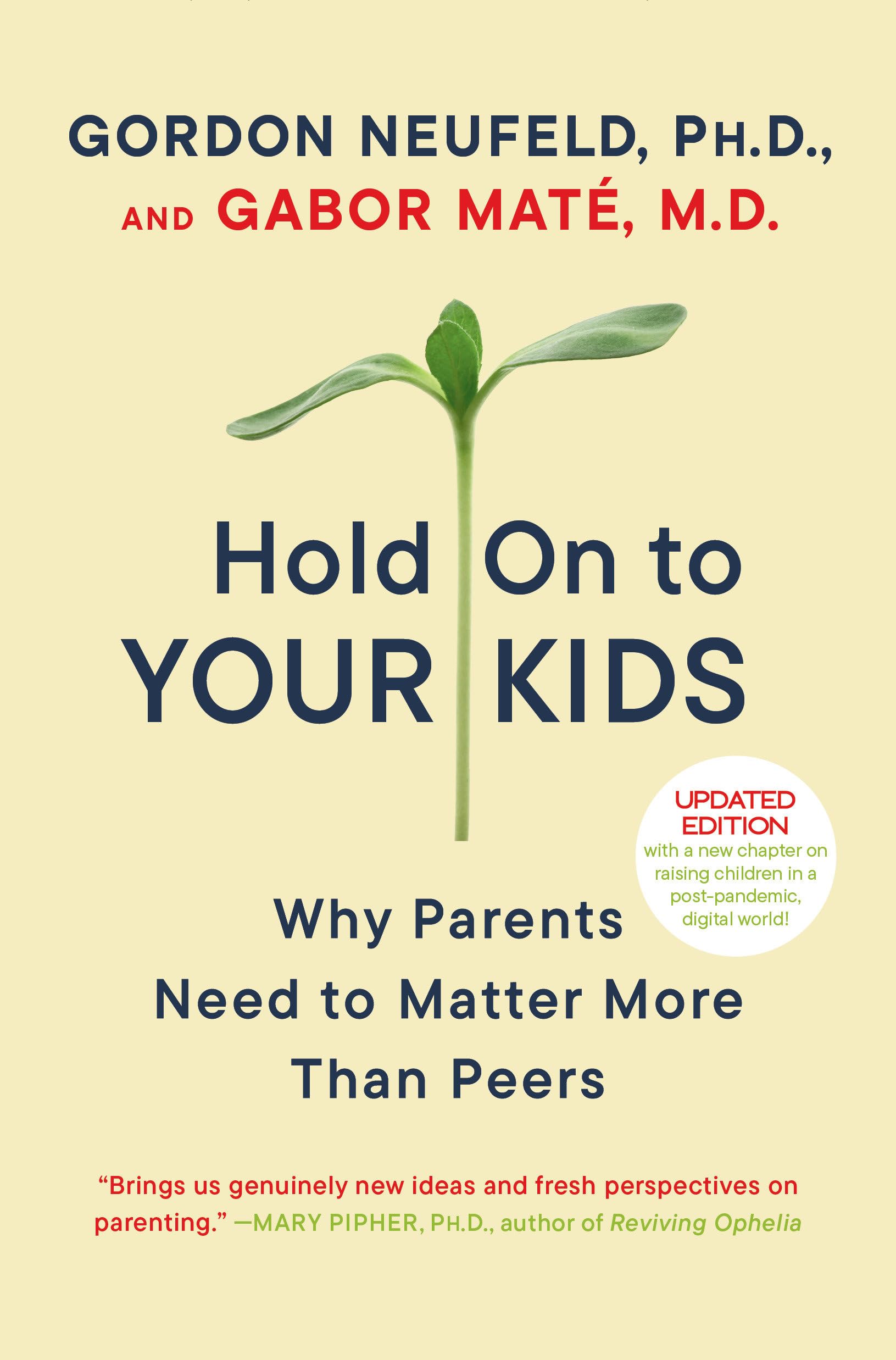 Hold On to Your Kids: Why Parents Need to Matter More Than Peers - 8579